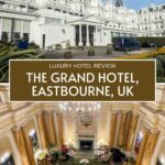 Luxury Hotel Review - The Grand Hotel, Eastbourne, East Sussex